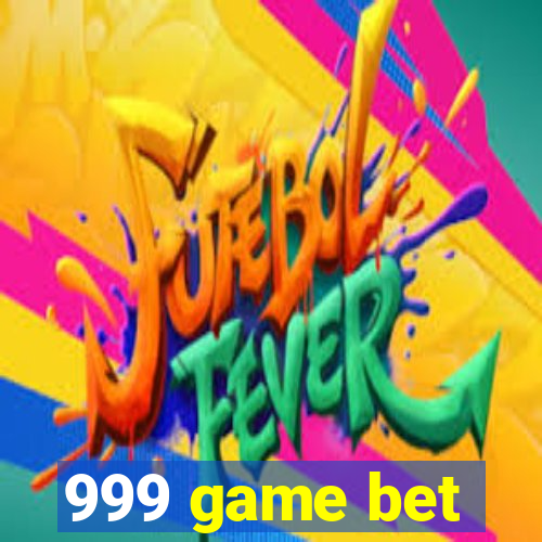 999 game bet